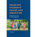 Enabling Students' Voices and Identities: Philosophical Inquiry in a Time of Discord - Hardcover