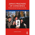 Japan's Prisoners of Conscience: Protest and Law During the Iraq War - Paperback