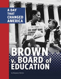 Brown V. Board of Education: A Day That Changed America - Hardcover