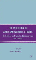 The Evolution of American Women's Studies: Reflections on Triumphs, Controversies, and Change - Hardcover