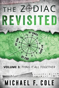 The Zodiac Revisited: Tying It All Together - Paperback