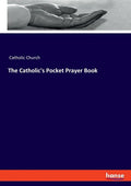 The Catholic's Pocket Prayer Book - Paperback