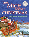 The Mice Before Christmas: A Mouse House Tale of the Night Before Christmas (With a Visit from Santa Mouse) - Paperback