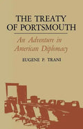 The Treaty of Portsmouth: An Adventure in American Diplomacy - Paperback