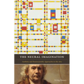 The Neural Imagination: Aesthetic and Neuroscientific Approaches to the Arts - Paperback