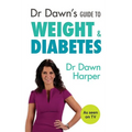 Dr Dawn's Guide to Weight & Diabetes - Paperback