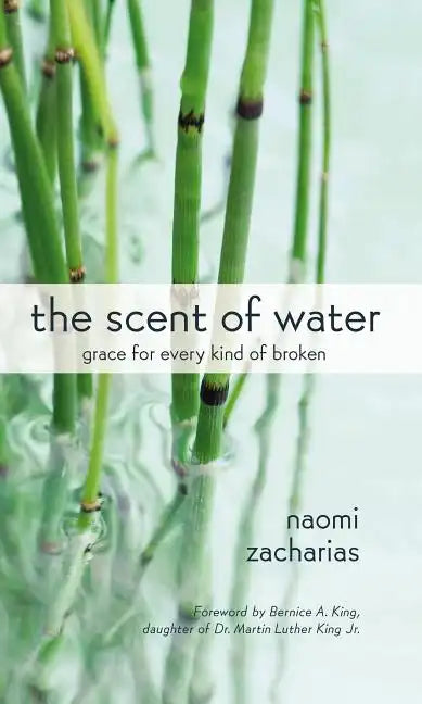 The Scent of Water: Grace for Every Kind of Broken - Paperback