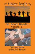 The Kindest People Who Do Good Deeds: Volume 1 - Paperback