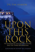 Upon This Rock: The Kingdom of God, The Voice of God, and the Third Reformation - Paperback