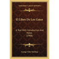 El Libro De Los Gatos: A Text With Introduction And Notes (1908) - Paperback