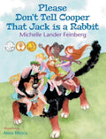 Please Don't Tell Cooper That Jack is a Rabbit, Book 2 in the Cooper the Dog series (Mom's Choice Award Recipient-Gold) - Hardcover