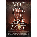 Not Till We Are Lost: Thoreau, Education, and Climate Crisis - Paperback