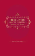 Revolution of the Spirit: Awaken the Healer: An Invitation to Radical Healing - Paperback
