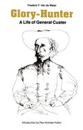 Glory-Hunter: A Life of General Custer - Paperback