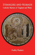 Strangers and Nomads: Catholic Martyrs of England and Wales - Paperback