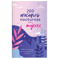 200 Oraciones Nocturnas Para Mujeres: Palabras de Consuelo Para Un Sueño Plácido Y Tranquilo - Hardcover