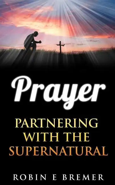 Prayer: Partnering with the Holy Spirit - Paperback