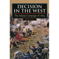 Decision in the West: The Atlanta Campaign of 1864 - Paperback