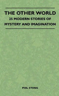 The Other World - 25 Modern Stories Of Mystery And Imagination - Hardcover