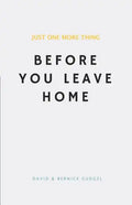 Just One More Thing: Before You Leave Home - Paperback