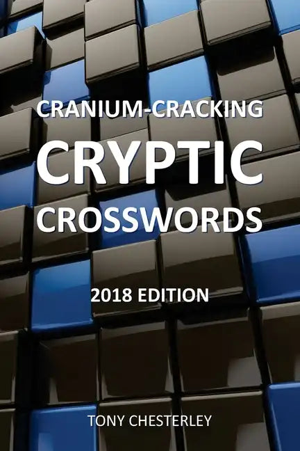 Cranium-Cracking Cryptic Crosswords: 2018 edition - Paperback