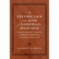 A Physician in the Age of Liberal Reform: Ildefonso Martínez Y Fernández and Medical Politics in Nineteenth-Century Spain - Hardcover