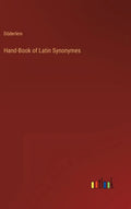 Hand-Book of Latin Synonymes - Hardcover