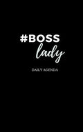 #Boss Lady Female Entrepreneur Solopreneur Girl Boss Daily Agenda - Paperback
