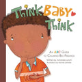 Think, Baby, Think: An ABC Guide to Calming Big Feelings - Paperback