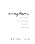 enoughness: The Journey to Discovering Who You Are - Paperback
