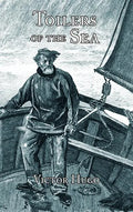 Toilers of the Sea - Hardcover