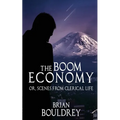 The Boom Economy: Or, Scenes from Clerical Life - Paperback
