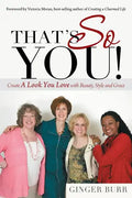 That's So You!: Create a Look You Love with Beauty, Style and Grace - Paperback