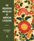 The Broadview Anthology of American Literature Volume A: Beginnings to 1820 - Paperback