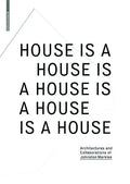 House Is a House Is a House Is a House Is a House: Architectures and Collaborations of Johnston Marklee - Paperback