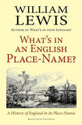 What's in an English Place-Name? a History of England in Its Place-Names - Paperback