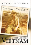Hi Mom, I'm O.K. and Other Lies from Vietnam - Hardcover