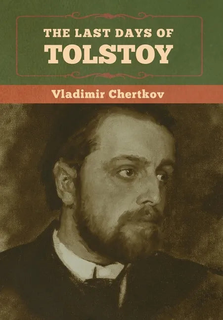 The Last Days of Tolstoy - Hardcover