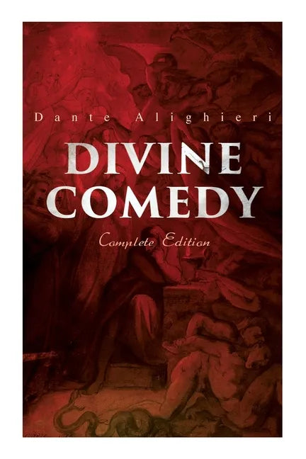 Divine Comedy (Complete Edition): Illustrated & Annotated - Paperback