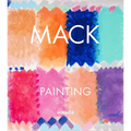 Mack: Painting - Hardcover