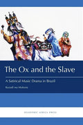 The Ox and the Slave: A Satirical Music Drama in Brazil - Paperback