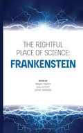 The Rightful Place of Science: Frankenstein - Paperback