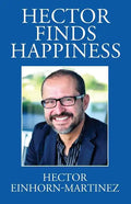 Hector Finds Happiness / Hector Encuentra La Felicidad - Paperback