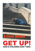 Get Up!: God's Children Don't Beg - Hardcover