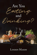 Are You Eating and Drinking? - Paperback