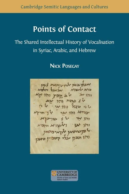 Points of Contact: The Shared Intellectual History of Vocalisation in Syriac, Arabic, and Hebrew - Paperback