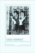Cool Conduct: The Culture of Distance in Weimar Germany - Hardcover