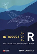 An Introduction to R: Data Analysis and Visualization - Paperback