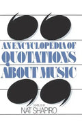 An Encyclopedia of Quotations about Music - Paperback