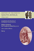 OFFICIAL HISTORY OF THE WAR IN SOUTH AFRICA 1899-1902 compiled by the Direction of His Majesty's Government Volume Four - Paperback